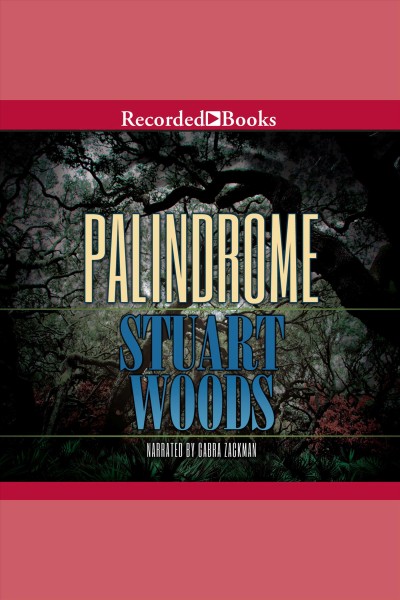 Palindrome [electronic resource] / Stuart Woods.