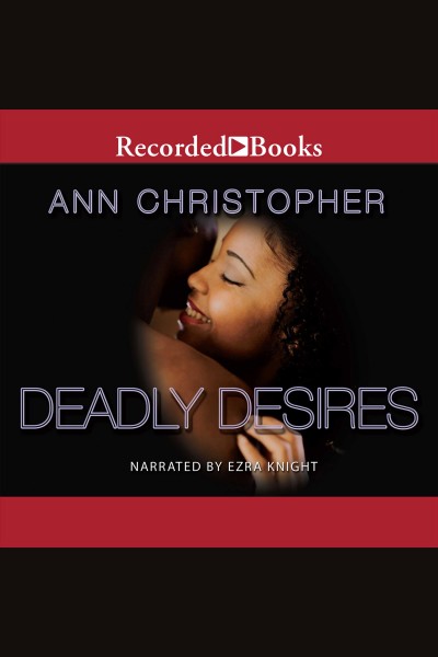 Deadly desires [electronic resource] / Ann Christopher.