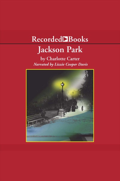 Jackson Park [electronic resource] / Charlotte Carter.