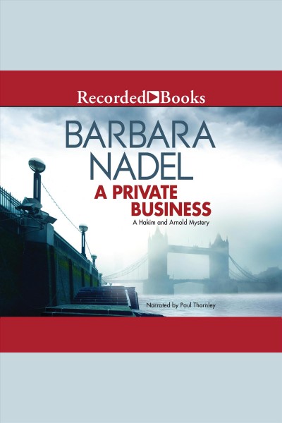A private business [electronic resource] / Barbara Nadel.