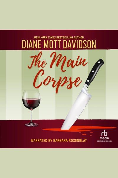 The main corpse [electronic resource] / Diane Mott Davidson.