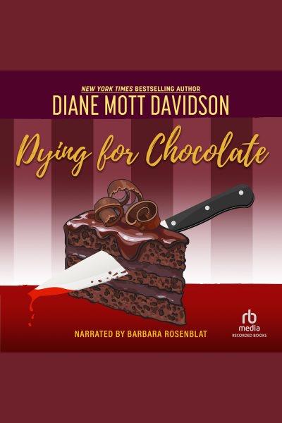Dying for chocolate [electronic resource] / Diane Mott Davidson.
