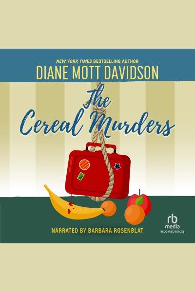 The cereal murders [electronic resource] / Diane Mott Davidson.