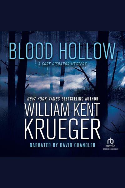 Blood hollow [electronic resource] / William Kent Krueger.