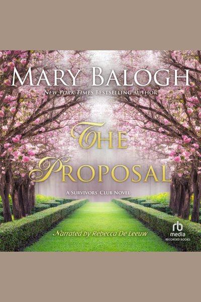 The proposal [electronic resource] : a novel / Mary Balogh.