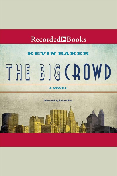 Big crowd [electronic resource] / Kevin Baker.