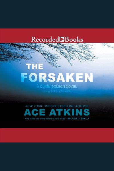 The forsaken [electronic resource] / Ace Atkins.