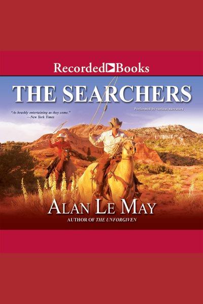 The searchers [electronic resource] / Alan Le May.