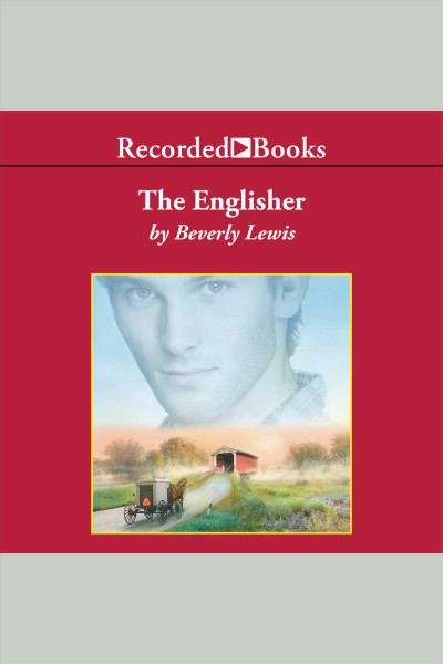 The Englisher [electronic resource] / Beverly Lewis.