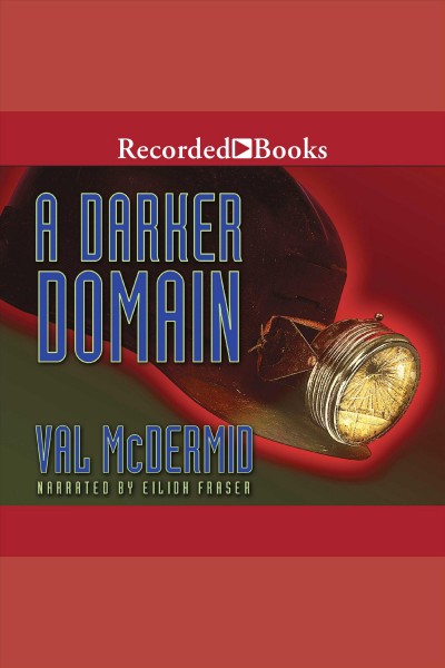 A darker domain [electronic resource] / Val McDermid.