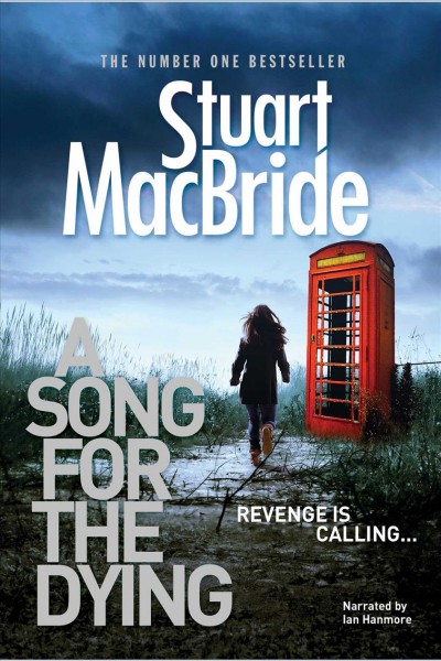 A song for the dying [electronic resource] / Stuart MacBride.