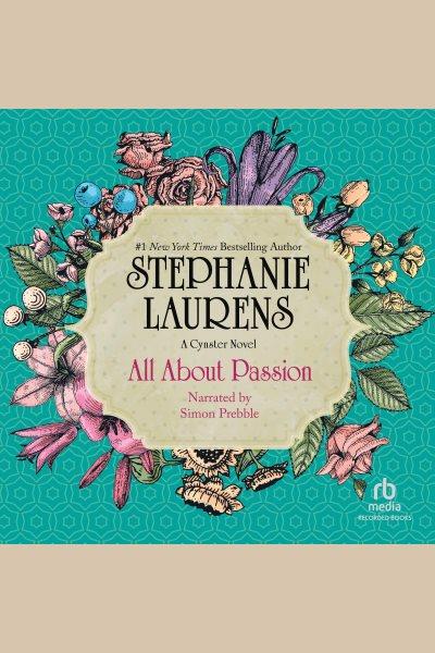 All about passion [electronic resource] / Stephanie Laurens.