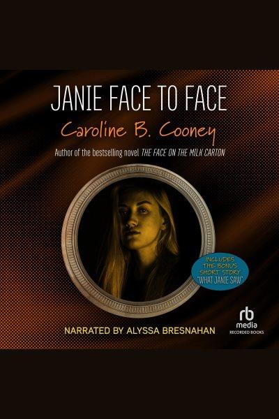 Janie face to face [electronic resource] / Caroline B. Cooney.