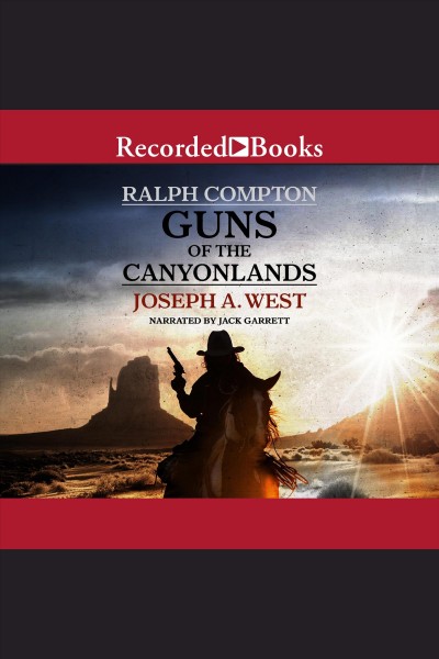Guns of the Canyonlands [electronic resource] / Joseph A. West.