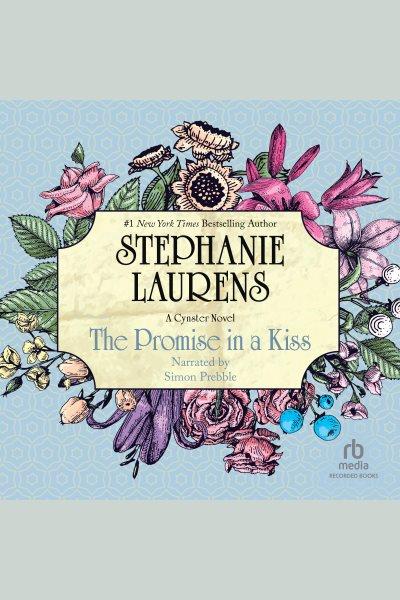 The promise in a kiss [electronic resource] / Stephanie Laurens.