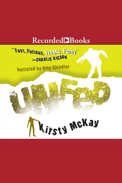 Unfed [electronic resource] / Kirsty McKay.
