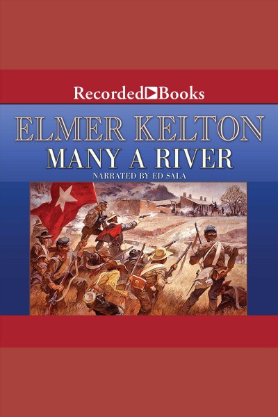 Many a river [electronic resource] / Elmer Kelton.