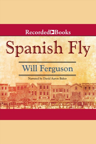 Spanish fly [electronic resource] / Will Ferguson.