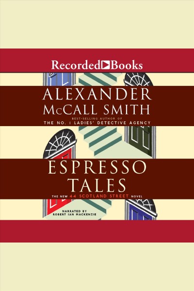 Espresso tales [electronic resource] / Alexander McCall Smith.