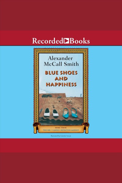Blue shoes and happiness [electronic resource] / Alexander McCall Smith.