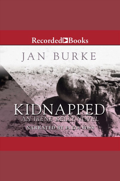 Kidnapped [electronic resource] / Jan Burke.