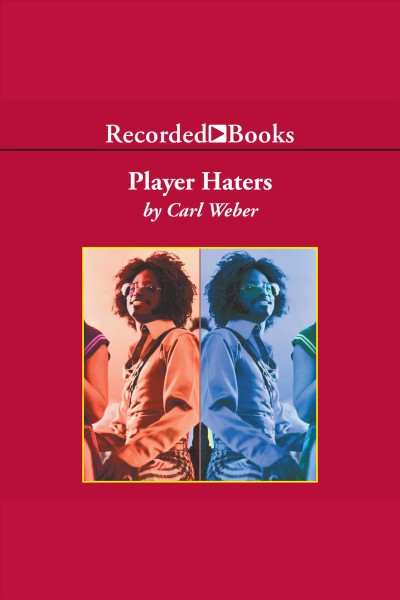 Player haters [electronic resource] / Carl Weber.