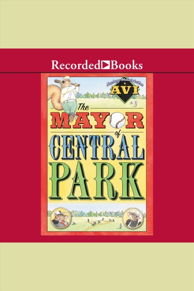 The mayor of Central Park [electronic resource] / Avi.