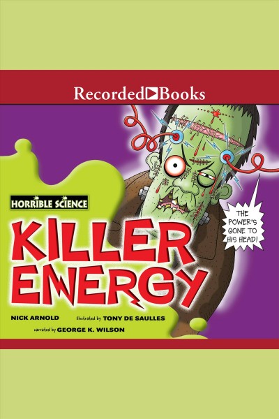 Horrible science [electronic resource] : killer energy / Nick Arnold.