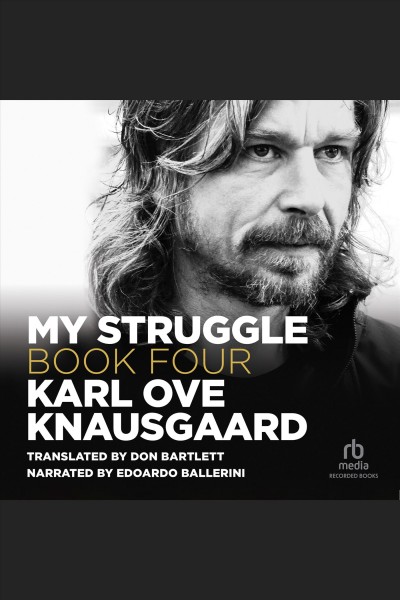 My struggle, book 4 [electronic resource] / Karl Ove Knausgaard.