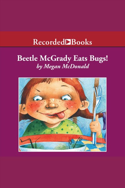 Beetle McGrady eats bugs! [electronic resource] / Megan McDonald.