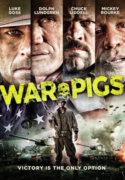 War pigs [DVD videorecording] / Schuetzle Company Productions ; screenplay by Luke Schuetzle & Adam Emerson ; directed by Ryan Little.