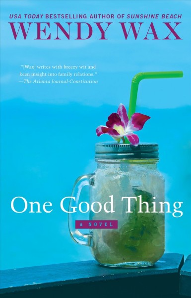 One good thing / Wendy Wax.
