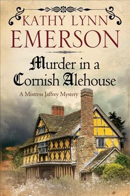 Murder in a Cornish alehouse / Kathy Lynn Emerson.