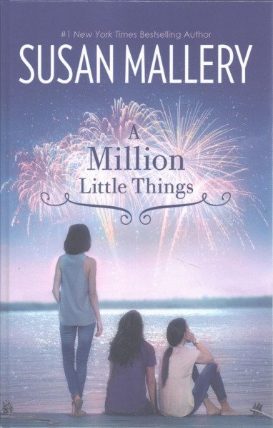 A million little things / Susan Mallery.
