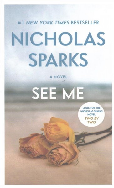 See me / Nicholas Sparks.