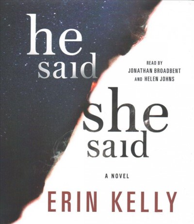 He said/she said / Erin Kelly.