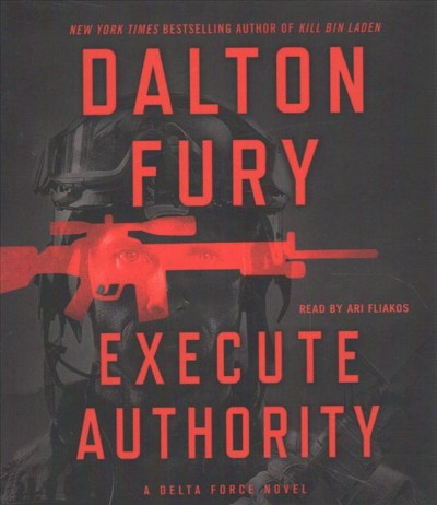 Execute authority / Dalton Fury.
