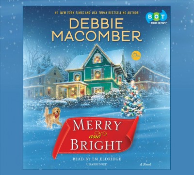 Merry and bright / Debbie Macomber.