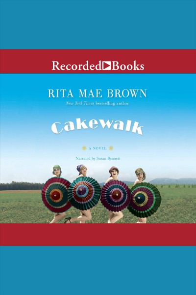 Cakewalk [electronic resource] / Rita Mae Brown.