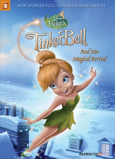 Tinkerbell and her magical arrival / {B}