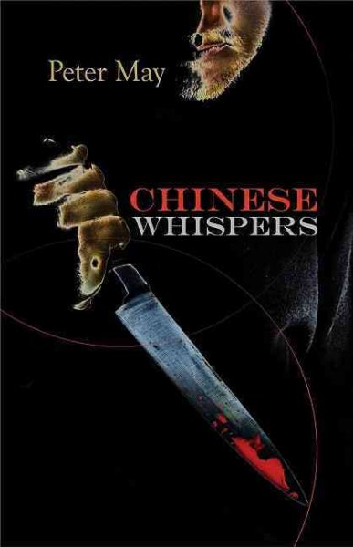 Chinese whispers [large print] / Peter May.