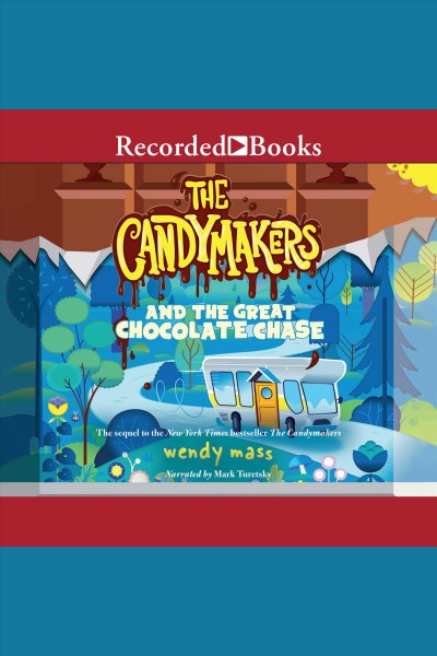 The candymakers and the great chocolate chase [electronic resource] / Wendy Mass.