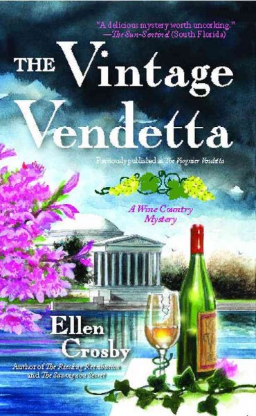 The vintage vendetta : a wine country mystery / Ellen Crosby.