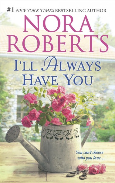 I'll always have you / Nora Roberts.