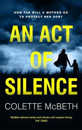 An act of silence / Colette McBeth.