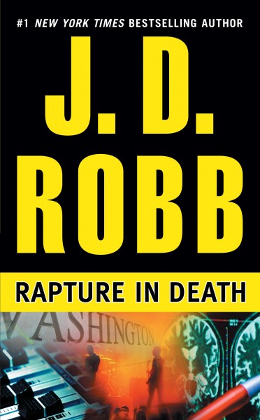 Rapture in death [electronic resource] : In Death Series, Book 4. J. D Robb.