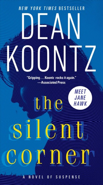 The silent corner [electronic resource] : Ivy Elgin Trilogy, Book 1. Dean Koontz.