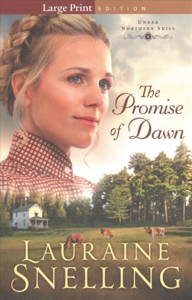 The promise of dawn [text (large print)] / Lauraine Snelling.