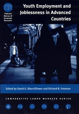 Youth employment and joblessness in advanced countries / edited by David G. Blanchflower and Richard B. Freeman.