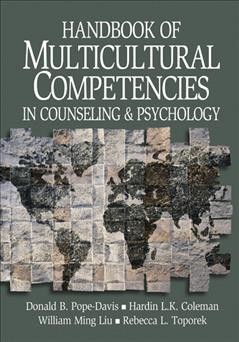 Handbook of multicultural competencies in counseling & psychology / editors, Donald B. Pope-Davis [and others].
